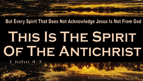 1 John 4:3 This Is The Spirit Of The Antichrist (yellow)